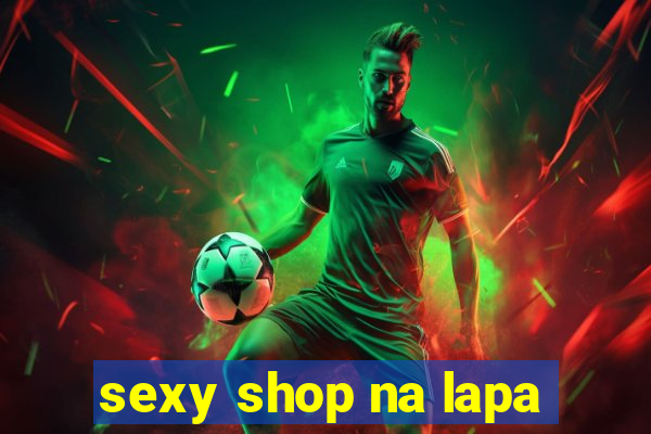 sexy shop na lapa